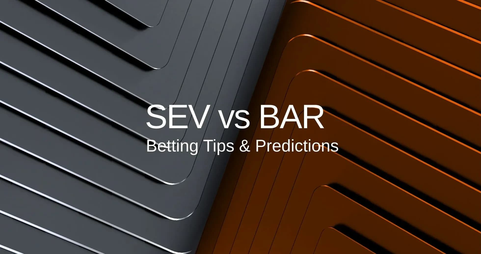 Graphic featuring SEV vs BAR betting predictions