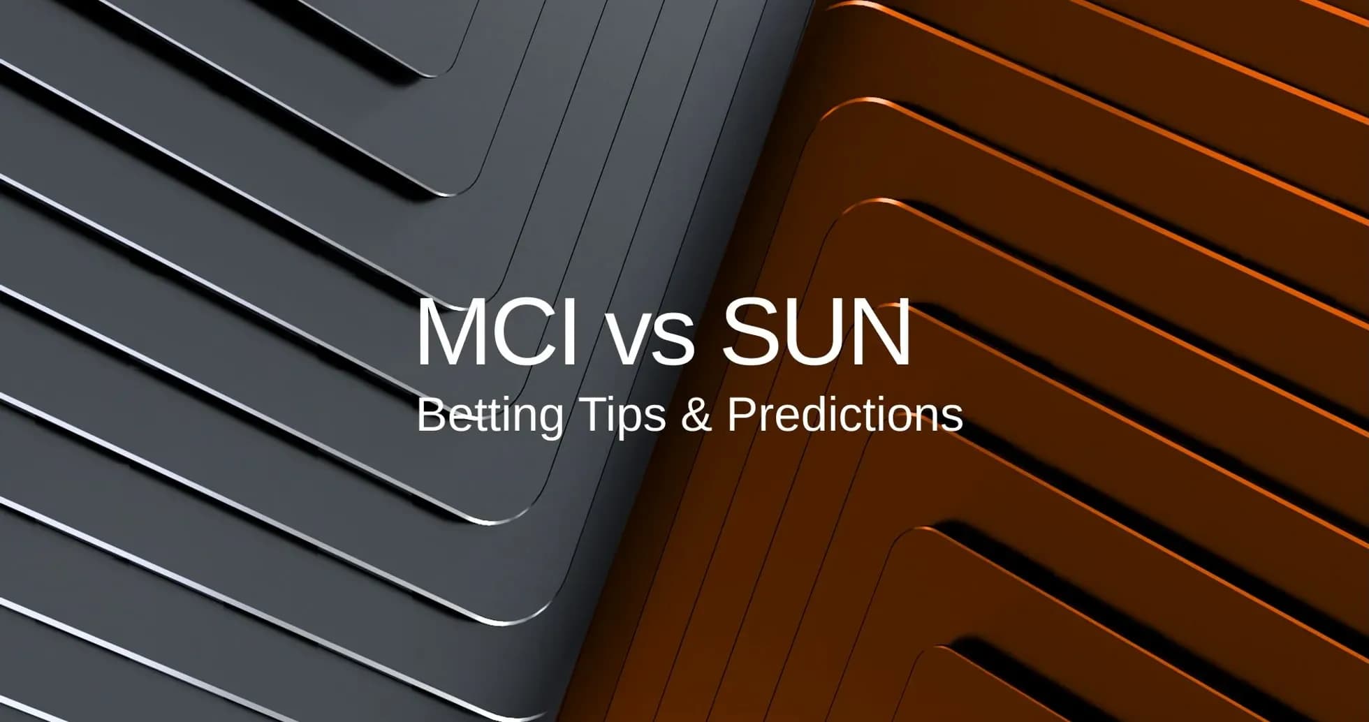 MCI vs SUN betting tips and predictions graphic