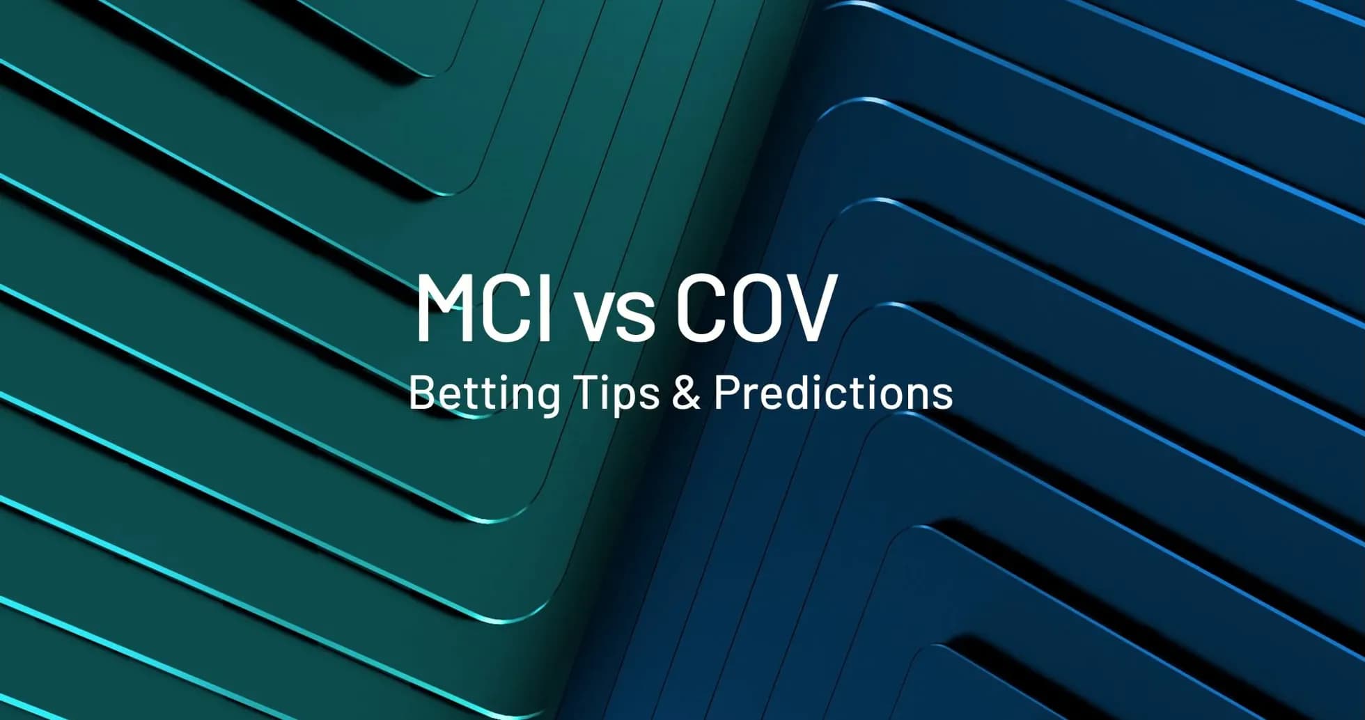 MCI vs COV betting tips and predictions graphic