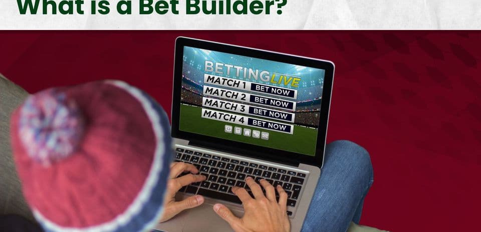 Bet Builder nədir və necə işləyir? - Avqust 2026