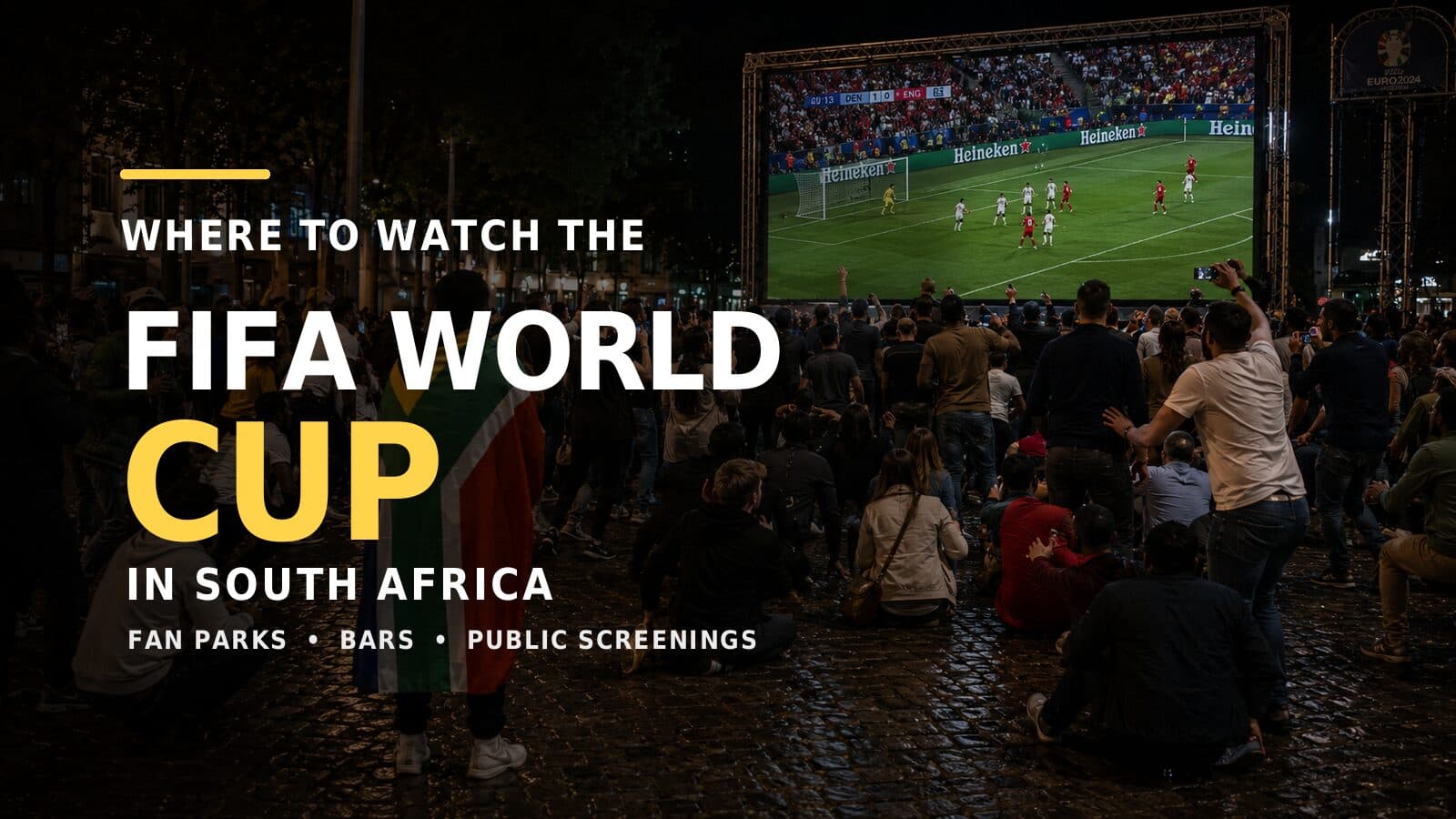 Cənubi Afrikada FIFA Dünya Kuboku 2026 Oyunlarını Harada İzləmək Olar?