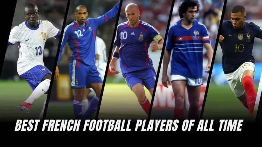Ən Yaxşı 10 Fransız Futbolçusu - Tarixin Böyük İkonları