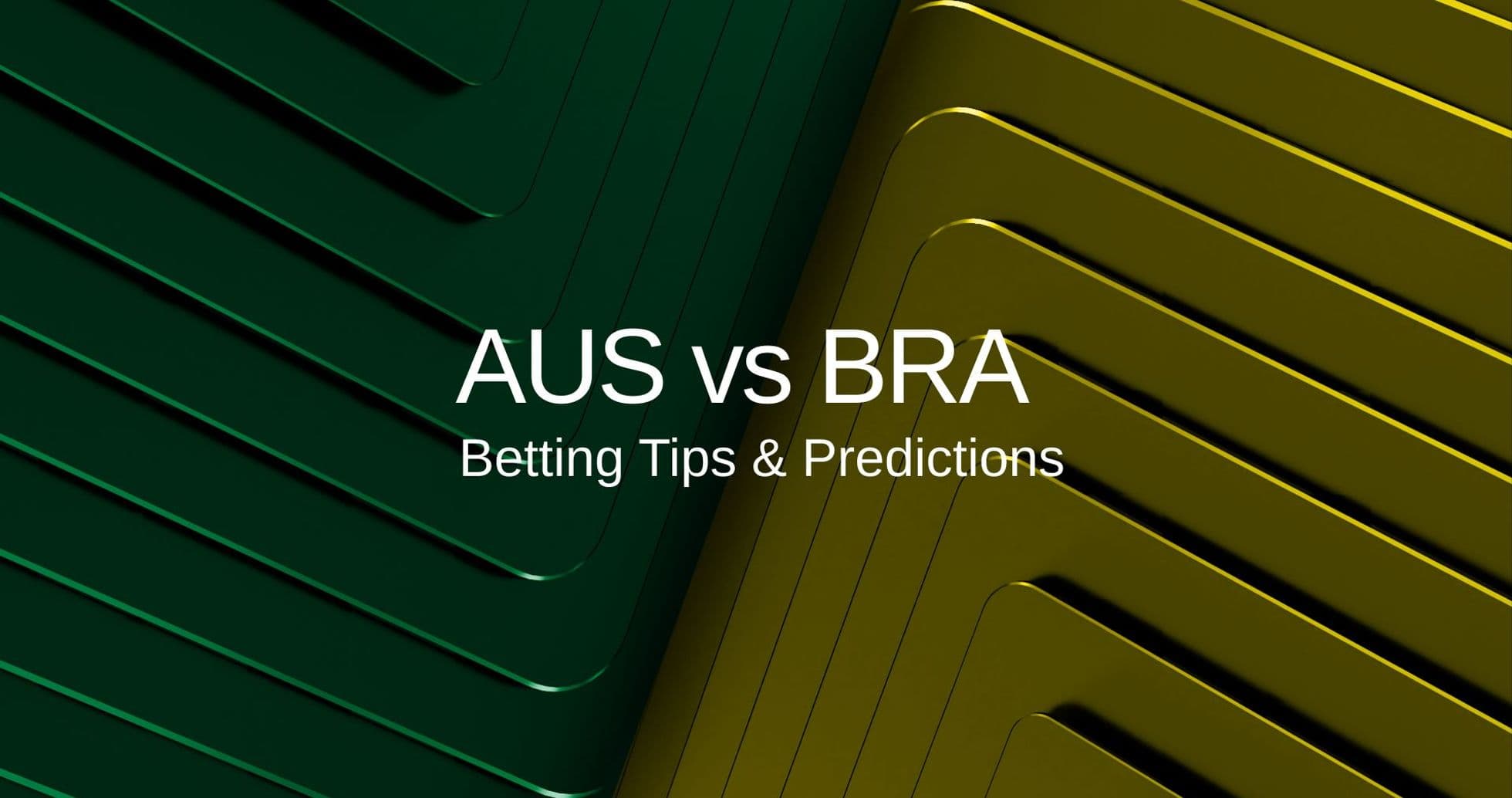 Avstraliya vs Braziliya: Proqnozlar, Heyətlər, Bahislər və Tövsiyələr | Queensland-də Selecão-nun Yavaş Başlanğıcı