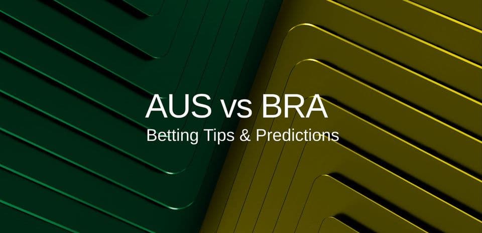 Avstraliya vs Braziliya: Proqnozlar, Heyətlər, Bahislər və Tövsiyələr | Queensland-də Selecão-nun Yavaş Başlanğıcı
